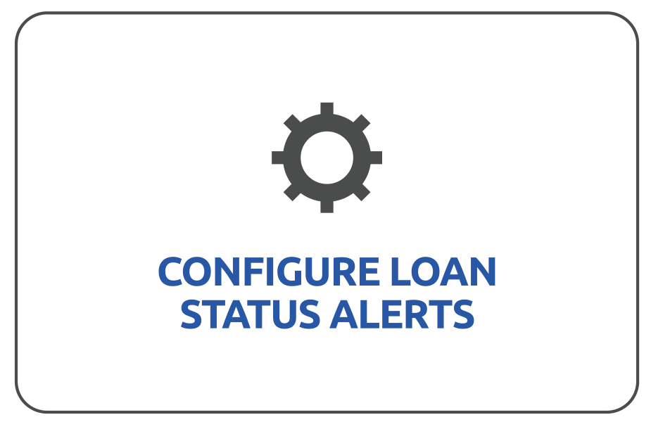 Configure Loan Status Alerts